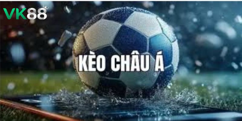 Tìm hiểu về kèo châu Á hiện nay